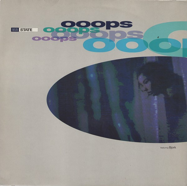 Cover of Ooops by 808 State Featuring Björk