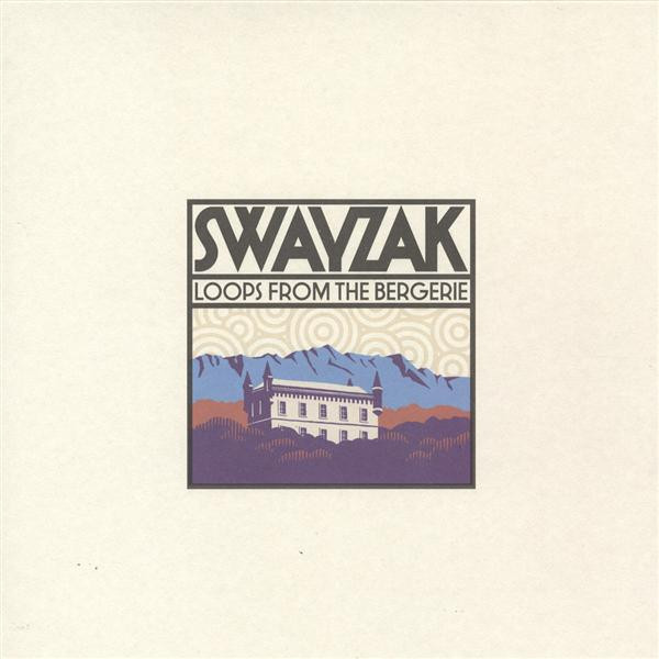 Cover of Loops From The Bergerie by Swayzak