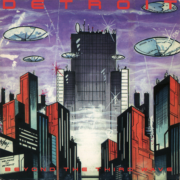 Cover of Detroit : Beyond The Third Wave by Various artists